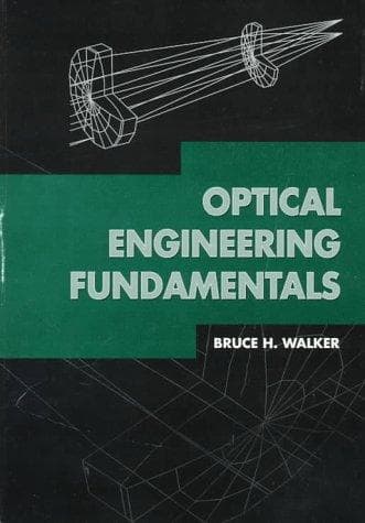 Cover of Optical engineering fundamentals by Bruce H. Walker