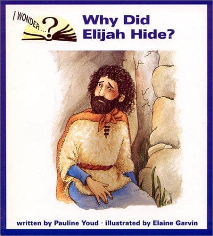 Cover of Why did Elijah hide? by Pauline Youd