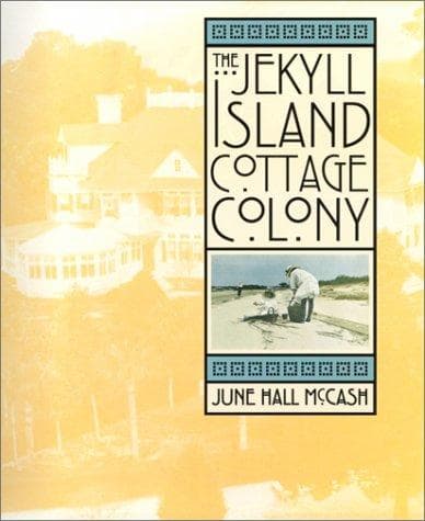 Cover of The Jekyll Island cottage colony by June Hall McCash