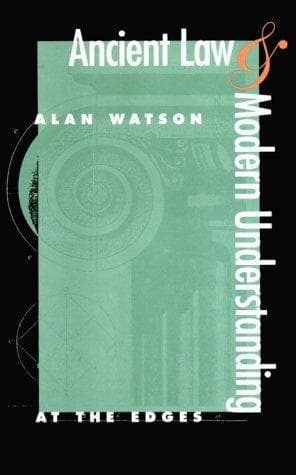 Cover of Ancient law and modern understanding by Alan Watson