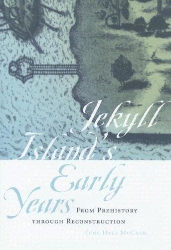 Cover of Jekyll Island's early years by June Hall McCash