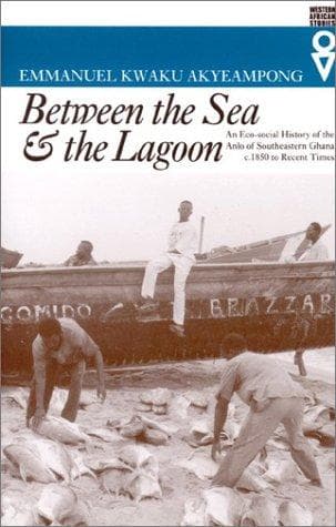 Cover of Between the sea & the lagoon by Emmanuel Kwaku Akyeampong