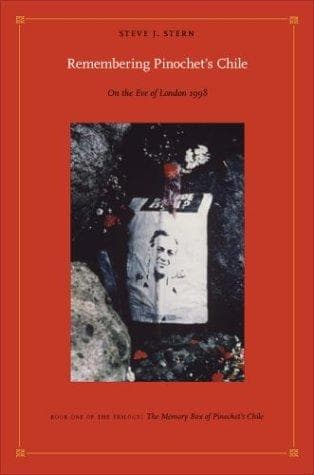 Cover of Remembering Pinochet's Chile by Steve J. Stern
