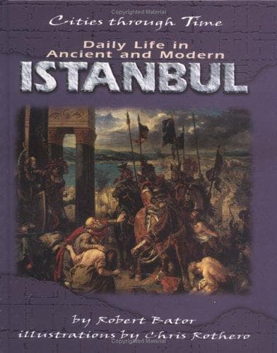 Cover of Daily life in ancient and modern Istanbul by Robert Bator