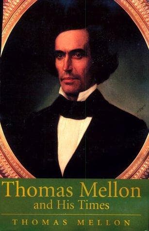 Cover of Thomas Mellon and his times by Thomas Mellon