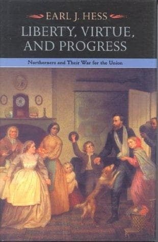 Cover of Liberty, virtue, and progress by Earl J. Hess