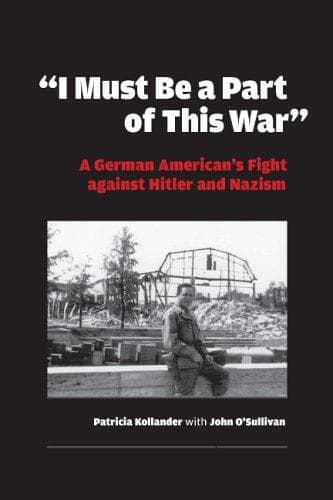 Cover of "I must be a part of this war" by Patricia Kollander