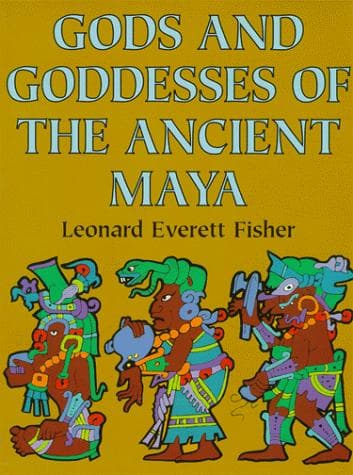 Cover of Gods and goddesses of the ancient Maya by Leonard Everett Fisher