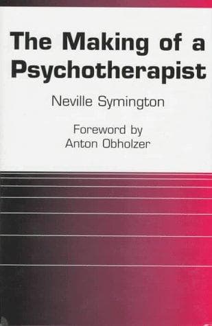 Cover of The making of a psychotherapist by Neville Symington