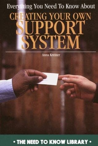 Cover of Everything you need to know about creating your own support system by Anna Kreiner