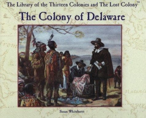 Cover of The colony of Delaware by Susan Whitehurst