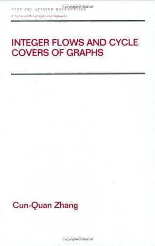 Cover of Integer flows and cycle covers of graphs by Cun-Quan Zhang