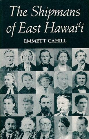 Cover of The Shipmans of East Hawaiʻi by Emmett Cahill