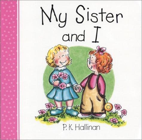Cover of My sister and I by P. K. Hallinan