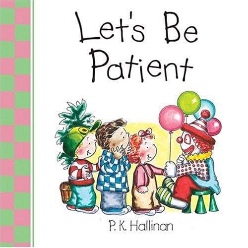 Cover of Let's be patient by P. K. Hallinan