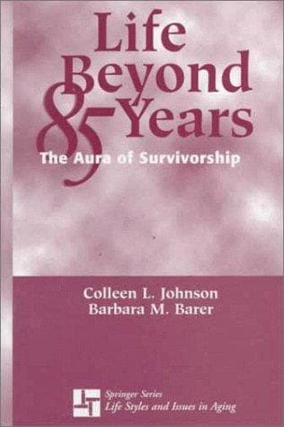 Cover of Life beyond 85 years by Colleen Leahy Johnson