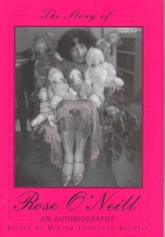 Cover of The story of Rose O'Neill by Rose Cecil O'Neill