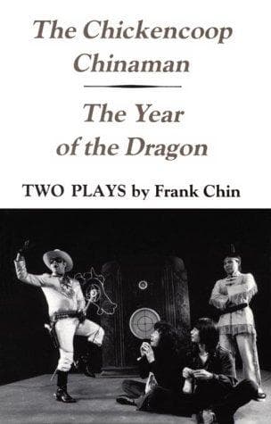 Cover of The chickencoop Chinaman ; and, The year of the dragon by Frank Chin