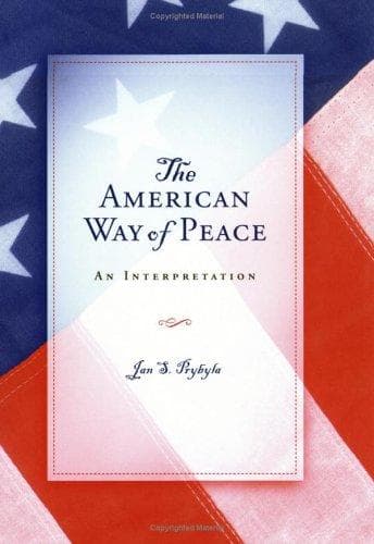 Cover of The American way of peace by Jan S. Prybyla