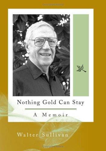 Cover of Nothing Gold Can Stay by Walter Sullivan