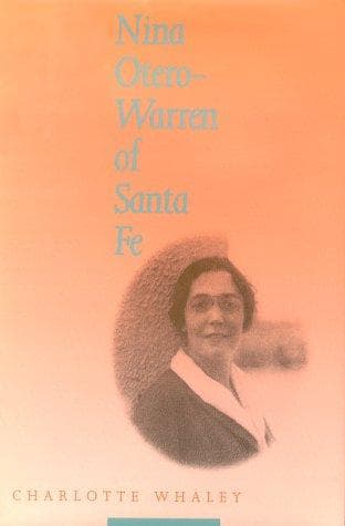 Cover of Nina Otero-Warren of Santa Fe by Charlotte Whaley