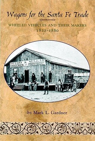 Cover of Wagons for the Santa Fe Trade by Mark L. Gardner