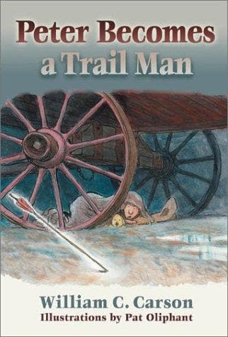 Cover of Peter becomes a trail man by William G. B. Carson
