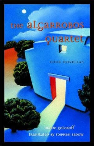Cover of The Algarrobos quartet by Gerardo Mario Goloboff