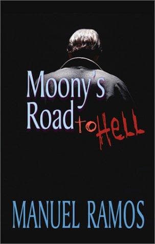 Cover of Moony's road to hell by Manuel Ramos
