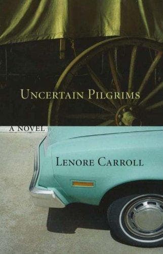 Cover of Uncertain pilgrims by Lenore Carroll