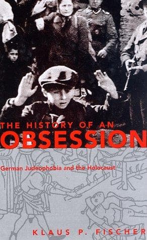 Cover of The history of an obsession by Fischer, Klaus P