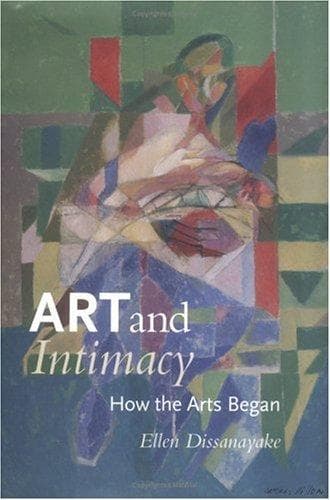 Cover of Art and Intimacy by Ellen Dissanayake