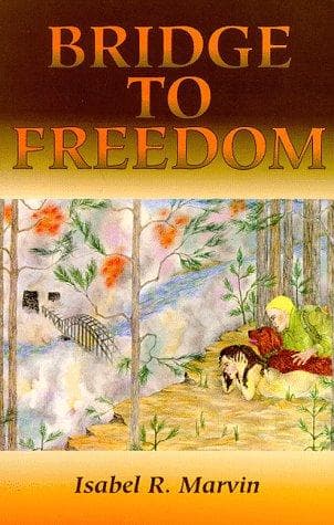 Cover of Bridge to freedom by Isabel R. Marvin