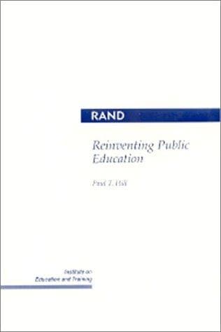 Cover of Reinventing public education by Paul Thomas Hill