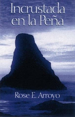Cover of Incrustada en la Peña by Rose E. Arroyo