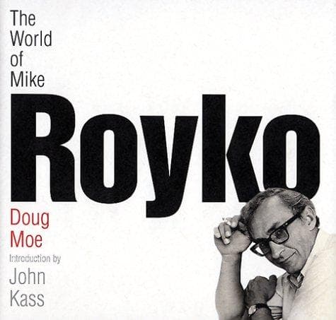 Cover of The world of Mike Royko by Doug Moe