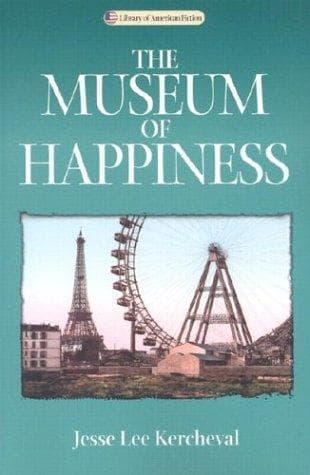 Cover of The museum of happiness by Jesse Lee Kercheval