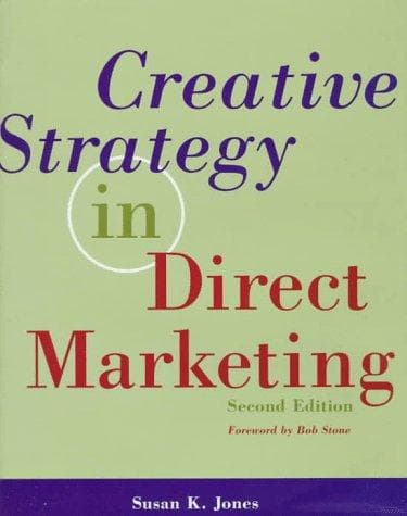 Cover of Creative strategy in direct marketing by Susan K. Jones