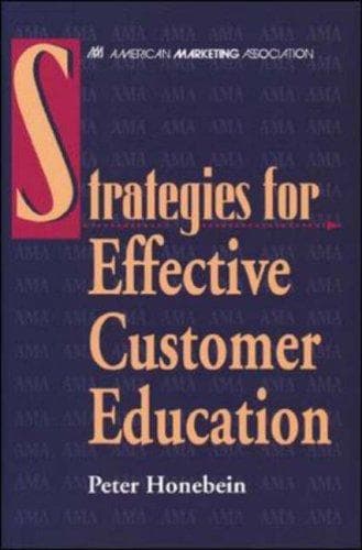 Cover of Strategies for effective customer education by Peter C. Honebein