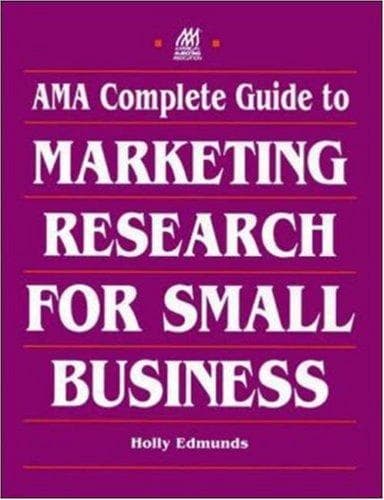 Cover of AMA complete guide to marketing research for small business by Holly Edmunds