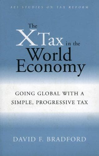 Cover of The X tax in the world economy by David F. Bradford