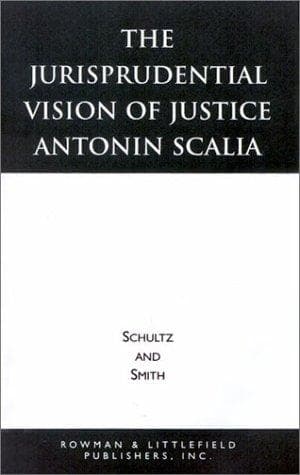 Cover of The jurisprudential vision of Justice Antonin Scalia by David A. Schultz