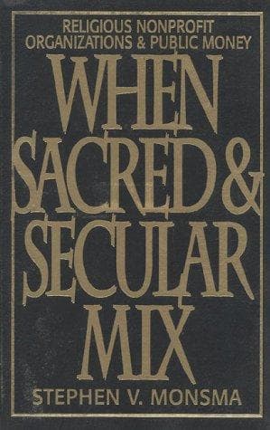 Cover of When sacred and secular mix by Stephen V. Monsma