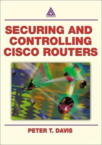 Cover of Securing and Controlling Cisco Routers by Peter T. Davis