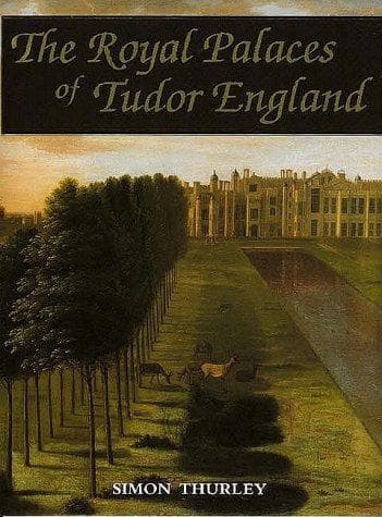 Cover of The royal palaces of Tudor England by Simon Thurley