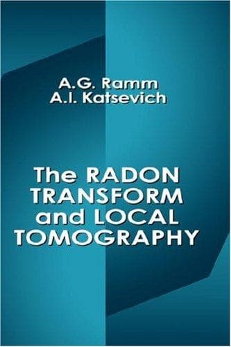 Cover of The radon transform and local tomography by A. G. Ramm
