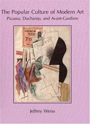 Cover of The popular culture of modern art by Jeffrey S. Weiss