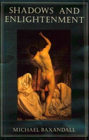 Cover of Shadows and enlightenment by Michael Baxandall