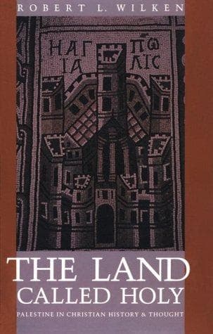 Cover of The Land Called Holy by Robert Louis Wilken