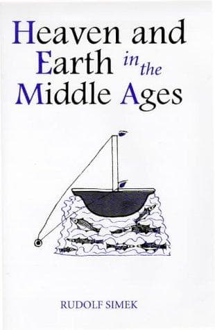 Cover of Heaven and earth in the Middle Ages by Rudolf Simek